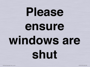Please ensure windows are shut